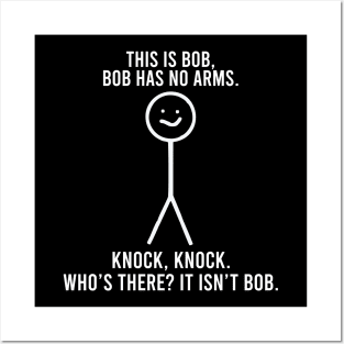 This is Bob, Bob Has No Arms Posters and Art